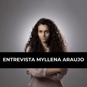 Leia mais sobre o artigo Entrevista Myllena Araujo