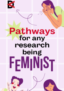 Leia mais sobre o artigo PATHWAYS FOR ANY RESEARCH BEING FEMINIST